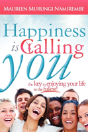 Happiness Is Calling You: The Key To Enj - Preview