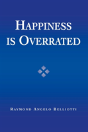 Happiness Is Overrated - Preview