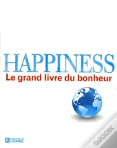 Happiness - Le Grand Livre Du Bonheur