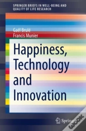 Happiness, Technology And Innovation