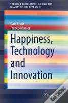 Happiness, Technology And Innovation