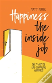 Happiness The Inside Job