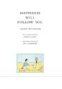 Happiness Will Follow You (Second Edition) - Preview