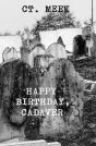 Happy Birthday, Cadaver. - Preview