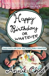 Happy Birthday Or Whatever