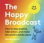 Happy Broadcast - Preview