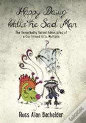Happy Dawg Walks The Sad Man