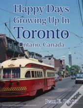 Happy Days Growing Up In Toronto