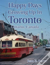 Capa do artigo Happy Days Growing Up In Toronto