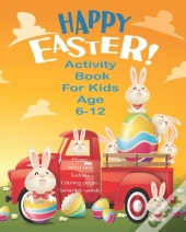 Happy Easter! Activity Book For Kids Age 6-12
