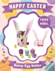 Capa do artigo Happy Easter - Bunny Egg Holder Paper Model