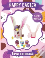 Capa do artigo Happy Easter - Bunny Egg Holder Paper Models