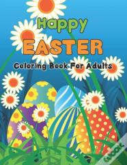 Happy Easter Coloring Book For Adults