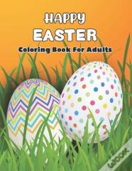 Happy Easter Coloring Book For Adults