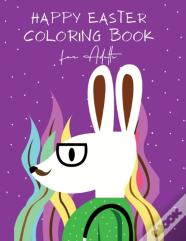 Happy Easter Coloring Book For Adults