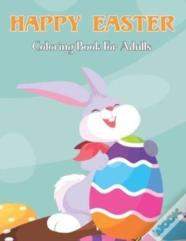 Happy Easter Coloring Book For Adults