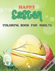 Happy Easter Coloring Book For Adults