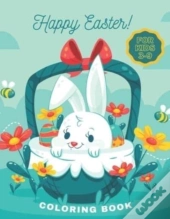 Happy Easter Coloring Book For Kids 3-9