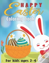 Happy Easter Coloring Book For Kids Ages 2-4