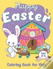 Happy Easter Coloring Book For Kids Ages 2-5