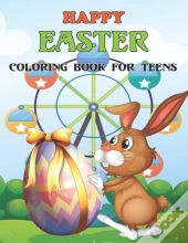 Happy Easter Coloring Book For Teens