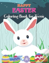 Happy Easter Coloring Book For Teens