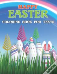 Happy Easter Coloring Book For Teens