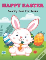 Happy Easter Coloring Book For Teens