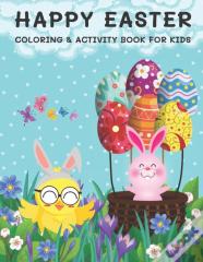Happy Easter Coloring & Activity Book For Kids