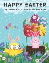 Happy Easter Coloring & Activity Book For Kids