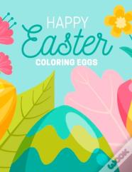 Happy Easter Coloring Eggs