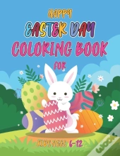 Happy Easter Day Coloring Book For Kids 6-12