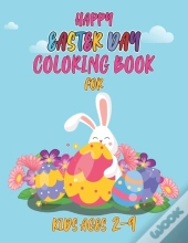 Happy Easter Day Coloring Book For Kids Ages 2-9