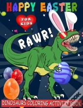 Happy Easter Dinosaurs Coloring Activity Book