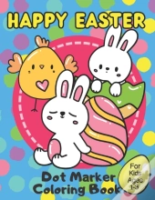 Happy Easter Dot Marker Coloring Book For Kids Ages 1-3