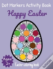 Capa do artigo Happy Easter Dot Markers Activity Book Ages 2+