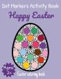 Happy Easter Dot Markers Activity Book Ages 2+ - Preview
