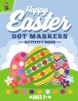 Happy Easter Dot Markers Activity Book Ages 2+ - Preview
