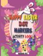 Happy Easter Dot Markers Activity Book Ages 3+ - Preview