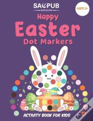 Happy Easter Dot Markers Activity Book For Kids Ages 2+