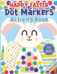 Happy Easter Dot Markers Activity Book For Kids
