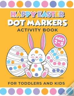 Capa do artigo Happy Easter Dot Markers Activity Book For Toddlers And Kids Ages 2-5
