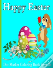 Capa do artigo Happy Easter Dot Markers Coloring Book Ages 2+