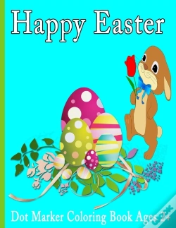 Capa do artigo Happy Easter Dot Markers Coloring Book Ages 2+