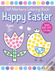 Capa do artigo Happy Easter Dot Markers Coloring Book Ages 2+