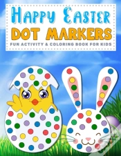 Capa do artigo Happy Easter Dot Markers Fun Activity & Coloring Book For Kids