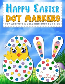 Capa do artigo Happy Easter Dot Markers Fun Activity & Coloring Book For Kids