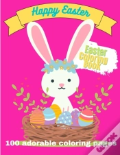 Capa do artigo Happy Easter. Easter Coloring Book. 100 Adorable Coloring Pages