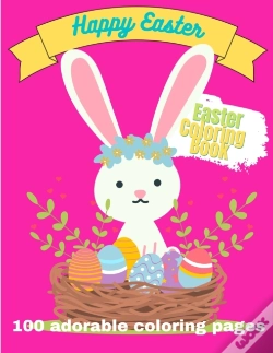 Capa do artigo Happy Easter. Easter Coloring Book. 100 Adorable Coloring Pages