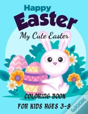 Capa do artigo Happy Easter My Cute Easter Coloring Book For Kids Ages 3-9